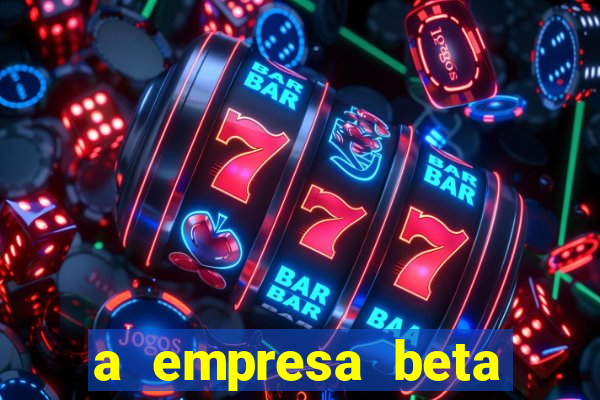 a empresa beta finalizou dezembro com 20 unidades